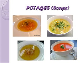 POTAGES (Soups) 