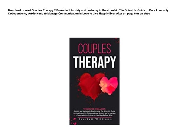 BUUK DL Couples Therapy 2 Books in 1 Anxiety and Jealousy in Relationship The Scientific Guide to Cure Insecurity Codependency Anxiety and to Manage Communication in Love to 2 buuk dl couples therapy 2 books in 1 anxiety and jealousy in relationship the scientific guide to cure insecurity codependency anxiety and to manage communication in love to 1 638