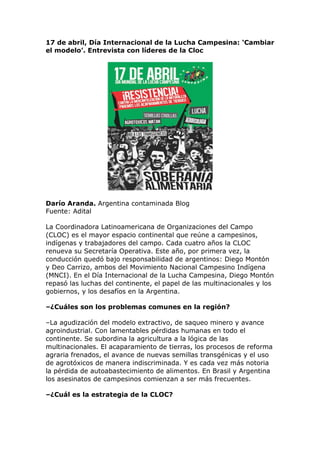 17 de abril, Día Internacional de la Lucha Campesina: ‘Cambiar
el modelo’. Entrevista con líderes de la Cloc
Darío Aranda....