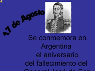 Se conmemora en 
Argentina 
el aniversario 
del fallecimiento del 
General José de San 
 