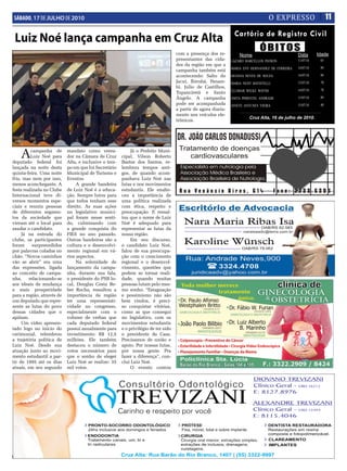 SÁBADO, 17 DE JULHO DE 2010                                                                                                         O EXPRESSO                     11

                                                                                                                 Car tório de Registro Civil
 Luiz Noé lança campanha em Cruz Alta
                                                                                    com a presença dos re-
                                                                                                                               ÓBITOS
                                                                                                                    Nome                          Data       Idade
                                                                                    presentantes das cida-      LAZARO BARCELLOS PATRON           11/07/10    65
                                                                                    des da região em que a
                                                                                                                MARIA ENY HERNANDEZ DE FERREIRA   14/07/10    84
                                                                                    campanha também está
                                                                                    acontecendo: Salto do       SILVANA NEVES DE SOUZA            14/07/10    88
                                                                                    Jacuí, Ibirubá, Panam-      MARIA NEDY BATISTELLI             15/07/10    70
                                                                                    bi, Julio de Castilhos,
                                                                                                                ELLIMAR WILKE WAYHS               14/07/10    78
                                                                                    Tupanciretã e Santo
                                                                                    Ângelo. A campanha          ANITA PIMENTEL ANDRADE            15/07/10    89
                                                                                    pode ser acompanhada        JANETE ANTUNES VIEIRA             15/07/10    40
                                                                                    a partir de agora diaria-
                                                                                    mente nos veículos ele-
                                                                                                                         Cruz Alta, 16 de julho de 2010.
                                                                                    trônicos.




    A     campanha de
          Luiz Noé para
deputado federal foi
                            mandato como verea-
                            dor na Câmara de Cruz
                            Alta, e inclusive o tem-
                                                            Já o Prefeito Muni-
                                                       cipal, Vilson Roberto
                                                       Bastos dos Santos, re-
lançada na noite desta      po em que foi Secretário   lembrou tempos anti-
quinta-feira. Uma noite     Municipal de Turismo e     gos, de quando acom-
fria, mas nem por isso,     Eventos.                   panhava Luiz Noé nas
menos aconchegante. A            A grande bandeira     lutas e nos movimentos
festa realizada no Clube    de Luiz Noé é a educa-     estudantis. Ele enalte-
Internacional teve di-      ção. Sempre lutou para     ceu a importância de
versos momentos espe-       que todos tenham esse      uma política realizada
ciais e reuniu pessoas      direito. As suas ações     com ética, respeito e
de diferentes segmen-       no legislativo munici-     preocupação. E ressal-
tos da sociedade que        pal foram nesse senti-     tou que o nome de Luiz
vieram até o local para     do, culminando com         Noé é adequado para
saudar o candidato.         a grande conquista do      representar as lutas da
     Já na entrada do       FIES no ano passado.       nossa região.
clube, os participantes     Outras bandeiras são a          Em seu discurso,
foram      surpreendidos    cultura e o desenvolvi-    o candidato Luiz Noé,
por palavras coladas no     mento regional em vá-      falou de sua preocupa-
chão. “Novos caminhos       rios aspectos.             ção com o crescimento
vão se abrir” era uma            Na solenidade de      regional e o desenvol-
das expressões, ligada      lançamento da campa-       vimento, questões que
ao conceito de campa-       nha, durante sua fala,     podem se tornar reali-
nha,     relacionando-se    o presidente do PSB lo-    dade, quando muitas
aos ideais de mudança       cal, Douglas Costa Be-     pessoas lutam pelo mes-
e mais prosperidade         ber Rocha, ressaltou a     mo sonho. “Estagnação
para a região, através de   importância da região      e pessimismo não são
um deputado que repre-      ter uma representati-      bem vindos, é preci-
sente as lutas do povo      vidade no congresso,       so conquistar vitórias,
dessas cidades que o        especialmente com o        como as que consegui
apóiam.                     volume de verbas que       no legislativo, com os
     Um vídeo apresen-      cada deputado federal      movimentos estudantis
tado logo no início do      possui anualmente para     e o privilégio de ter sido
cerimonial, relembrou       investimento: R$ 12,5      o presidente da Casa.
a trajetória política de    milhões. Ele também        Precisamos de união e
Luiz Noé. Desde sua         destacou o número de       apoio. Por nossas lutas,
atuação junto ao movi-      votos necessários para     por nossa gente. Pra
mento estudantil a par-     que o sonho de eleger      fazer a diferença”, con-
tir de 1995 até os dias     Luiz Noé se realize: 35    clui Luiz Noé.
atuais, em seu segundo      mil votos.                      O evento contou
 