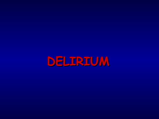 DELIRIUMDELIRIUM
 