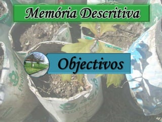 Memória DescritivaObjectivos