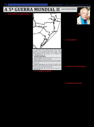 10                                                                                                  Jornal O EXPRESSO | Sábado e domingo, 17 e 18 de março de 2012



  A 5ª GUERRA MUNDIAL II                                                                                                        | por Germano Schwartz


                                                                                                                                 (também de tamanho
                                                                                                                                 diferenciado, e que
    Meu apelido de escola era Tedesco. Volta e meia
                                                                                                                                 caracterizava a moeda
    1 .	 MINHA VIVÊNCIA NA COLONIA ITALIANA - II

alguém dizia para mim: “Sorria, Tedesco, senão teu
                                                                                                                                 apenas papel e sem lastro,
pai ainda vai ficar brabo contigo”. Isto não queria
                                                                                                                                 e portanto sem qualquer
dizer que eu não era feliz. Assim, aos sábados,
                                                                                                                                 valor, exceto o atribuído
após a hora cívica e a aula de religião, ocorria o
                                                                                                                                 a ela pelos próprios
campeonato de futebol. Lembro os dois times de
futebol, que tinham como center-halfes eu e o Értile
                                                                                                                                 cidadãos germânicos).
Totti, cujo tiro certeiro e potente possuía firme                                                                                   E estamos agora aparentemente dispostos a
contrabalanço no nosso formidável goleiro Argeo                                                                                  financiar a aventura do euro através da injeção (via
Crippa, invariável pegador de penalties.                                                                                         França) de grande quantidade de papel-moeda (o
    Nos domingos, eu subia a ladeira nos fundos de                                                                               real), o qual dispõe de lastro produtivo e suficiente
casa, e já estava na Praça da Matriz. Então, chegavam                                                                            valor cambial. E, por último, a comprovação (ainda
os colonos, com seus cavalos encilhados e seus                                                                                   não material) da farsa montada pelo euro para seu
estribos prateados. Impressionante a gentileza dos                                                                               pretendido derrame nacional em investimentos
cavalheiros, que apoiavam as duas mãos para as                                                                                   locais por ele comandado, e abrigados sob o
mulheres poderem descer de seus enfeitados selins.                                                                               seguinte lema: “Nós fornecemos o papel-moeda,
E a missa desdobrava-se solenemente, sempre com
sermão do Padre Vigário e comunhão geral. Eu não
                                                                                                                                 e a França fornece a moeda-papel”.

perdia a despedida, em que as belíssimas mulheres                                                                                   A nova tentativa de conquista desta vez não é
                                                                                                                                    3 .	 A NOVA INVASÃO

desfilavam em frente a nós, sempre sorridentes e                                                                                 territorial, e sim econômica. Em breve, surgiremos
apoiadas apenas em seu único estribo dourado.                                                                                    como escravos (econômicos) da França, e nossa
A seguir, ia para o pavilhão ver os jogos de bocha                                                                               moeda não mais será o real fabricado em Brasília e
(proibidos para menores), e os jogos de morra (due,                                                                              sim o euro (fabriquée en France). Para os esquecidos,
tre, quattro, cinque, sei, sette, otto, nove, dieci). Como                                                                       relembramos agora as continuadas invasões
                                                                                                                                 francesas ao Sagrado Território da Grande Nação:
futuro matemático, desde então e entre os gritos,
procurava um método para definir o somatório
                                                               01 – Paranaguá – PR, 02 – Núcleo de Curitiba – PR, 03 – Núcleo


vitorioso, mas raramente acertava. Entretanto, o
                                                             de Laguna – SC, 04 – Núcleo de Caxias do Sul – RS, 05 – Passo             “A França Antártica, com a conquista da Baia

jogo de truco era proibido nas cercanias da igreja.
                                                             Fundo – RS, 06 – Núcleo de Cruz Alta – RS, 07 – Joaçaba – SC, 08    da Guanabara, desfeita sete anos depois por Mem de

    As refeições em casa dispunham de cerimonial
                                                             – Tangará/Videira – SC, 09 – Concórdia – SC, 10 – Chapecó – SC,     Sá e Estácio de Sá. E seguida pelas Invasões em Cabo

cerrado. A mãe e as irmãs tinham direito a dois copos
                                                             11 – São Miguel D’Oeste – SC                                        Frio e Litoral Nordestino (Refoles,Búzios,Potengi).


de suco de uva, meu pai a dois copos de vinho, e eu a
                                                               NÚCLEOS DE COLONIZAÇÃO:                                           Somam-se a estas as Arremetidas dos Corsários


um copo de vinho. Refrigerantes, nem se sabia o que
                                                               Núcleo de Curitiba – PR: São José dos Pinhais, Araucária, Cam-    contra os engenhos litorâneos, a França Equinocial
                                                             po Largo, Piraquara, Cerro Azul e Colombo.

era isso. E esperávamos em pé, junto às cadeiras de
                                                                                                                                 em São Luiz do Maranhão, a Invasão de Duclerc
                                                               Núcleo de Laguna – SC: Azambuja, Urussanga, Pedras Grandes,


mesa, até que o pai sentasse. Então, a mãe sentava, e
                                                                                                                                 (1710), a Invasão de Duguay-Trouin, Fernando

                                                                                                                                    Confirma-se assim que o francês é persistente, e
                                                             Crisciúma, Orleans, Nova Veneza, Gão Pará, Cocal, Treze de Maio,


com um gesto de mão mandava as irmãs sentarem.
                                                                                                                                 de Noronha e a recente Questão do Amapá.”

                                                                                                                                 não desiste com facilidade
                                                             turvo e outras.


Eu sentava depois, e automaticamente, pois o
                                                               Núcleo de Caxias do Sul – RS: Garibaldi, Farroupilha, Bento


moleque não tinha direito a sinal.                                                                                                  Terão fundo de verdade real os boatos de que
                                                             Gonçalves, Guaporé, Serafina Correa, Veranópolis, Antônio Prado,
                                                                                                                                    4 .	 OS BOATOS E O DESTINO CRUEL:

    Grande momento foi aquele em que meu pai                                                                                     vamos virar súditos do Rei Luiz XVI e da Rainha Maria
                                                             Flores da Cunha, Nova Prata e Nova Bassano.


levou-me para ser apresentado a Saul (Saulo)                                                                                     Antonieta da Áustria? E que trocaremos de moeda: real
                                                               Núcleo de Cruz Alta – RS: Cruz Alta, Pejuçara, Fortaleza dos


Brandalise, o fundador e dono da Perdigão.                                                                                       por euro? E que a Baía de Guanabara voltará a chamar-
                                                             Valos e Colorado.


                                                                 A previsão para o resgate do “default” seletivo                 se Baía de Villegaignon? Tomara que não!
Na apresentação, meu pai apresentou-me
                                                                 2 .	 O “DEFAULT” SELETIVO

                                                             greco-espanhol já atinge a fantástica soma de um bilhão                Ademais, destino cruel é o da Alemanha:
como seu sucessor nos cartórios, então                       de euros, a ser suprido via moeda-papel. Dessa forma,
transmissíveis de pai a filho. Saul Brandalise                                                                                   quadripartitemente ocupada desde 1945, apenas
                                                             o valor cambial 2,4 é ilusório, e refoge da realidade
fundou e construiu a Perdigão pelo uso de seu                                                                                    há poucos anos conseguiu sua reunificação; mas
                                                             fática vigente na zona do euro. Com essa emissão de 1
formidável tino empresarial, e representava,                                                                                     logo virou escrava do euro! Terrível, não é? Alerta
                                                             bilhão em moeda-papel, caso viesse a ser efetivamente
na época, o ídolo e o exemplo a ser seguido                                                                                      pois : a França, sem dúvida , descobriu a mina de
                                                             contabilizada, a cotação real do euro baixaria para as
por todos, velhos ou jovens.                                                                                                     ouro: a fabricação de moeda-papel.
                                                             vizinhanças de 1,5. Ou menos. Isto porque de 02/1999
    Outra lembrança: minha visita em 1958 a                  a 03/2012, o euro já foi artificiosamente mantido na
                                                                                                                                    No período de 02/03 a 09/03, empreendemos
Chapecó, cujo filho do então prefeito local fora             cotação vizinha a 2,2.
                                                                                                                                    5 .	 CALENDÁRIO DE VIAGEM:

                                                                                                                                 viagem à França, com o seguinte Calendário:
meu colega de escola. Mal chegado ao hotel, recebi               Na realidade, os supridores financeiros dessa
                                                                                                                                    -	 02/03 – sexta : Embarque em Porto
convite para comparecer naquela noite ao Clube               crise foram os credores particulares desistentes
                                                                                                                                 Alegre.
local, onde se realizaria o Baile Anual da Cidade.           de seus créditos; isto somado a outros bancos
                                                             que realizaram investimentos em papel-moeda.                           -	 03/03 – sábado : Chegada em Paris –
E qual a minha surpresa quando, ao adentrar no                                                                                   Embarque para Toulouse – Almoço, e Passeio na
salão, fui conduzido até uma mesa onde havia um              O euro (comandado pela França) apenas jogou no
                                                             mercado greco-espanhol imensa quantidade de                         Praça do Capitólio. Jantar.
cartão com os seguintes dizeres : “Seja bem-vindo,                                                                                  -	 04/03 – domingo : Pontes e Fortes
Tedesco. E não te esqueças de visitar Veneza”.               moeda-papel, totalmente sem lastro, e destinada
                                                             apenas e unicamente ao tráfego entre os cidadãos,                   Romanos. Canal Toulouse. Retorno a Paris.
    E outra: certo dia, resolvi testar o italiano                                                                                   - 	 05/03 – segunda-feira : Torre Eiffel – City
                                                             de vez que sua conversão para outra moeda resta
de meu vizinho. Qual a minha surpresa ao ver                                                                                     Tour – Notre-Dame – Arco do Triunfo – Passeio de
                                                             vedada pelo artificio da recusa tácita, consistente
que ele saía com um “io parlo” impecável, que                no impedimento por alegação de ausência de                          Barco pelo Sena, com Jantar.
eu não acompanhava nem conseguia entender.                   conhecimento dos reais valores cambiais.                               -	 06/03 - terça-feira : Galeria Lafayette –
Posteriormente, soube que ele viera ainda jovem da               Soma-se a isto a recente realidade de que nosso                 Jantar e show no Moulin Rouge.
Itália, e desde então se estabelecera em Cruz Alta.          mercado de câmbio foi também inundado pela                             -	     07/03– quarta-feira: Louvre – La Défense
Convenci-me pois de que, antes da visita a Venezia,          recente emissão de euros. Por exemplo, os euros                     - Edifício Terramarear – Domenico – Metrô - Galeria
preciso aperfeiçoar meu italiano. E muito!                   cambialmente por mim recebidos para a viagem à                      Lafayette.
    A seguir, um mapa do roteiro da colonização              França estavam representados por notas novinhas                        -	 08/03 – quinta-feira: Versailles – Les
italiana no sul. E lembro o trio de grandes líderes          em folha, recém impressas, e diferenciadas das                      Invalides - Musée de L’ Armée - Túmulo de Napoleão
empresarias (Saul Brandalise, Atilio Fontana e               anteriores pelo tamanho físico: um centímetro a                     – Rua dos Tecidos.
Abramo Random), trio este construtor de um                   maior em cada borda.                                                   -	 09/03 – sexta-feira : Retorno.
formidável núcleo empresarial sulino, capaz de                   Essa diferenciação de tamanho caracteriza o já
ombrear com a obra de Francesco Matarazzo.                   célebre artifício do “default” seletivo, o qual retratou               a)	 A França é uma grande classe média: há
                                                                                                                                    Observação :

Assim, nossa calorosa saudação aos imigrantes                o debacle econômico da Alemanha pós-primeira                        riqueza, mas não há pobreza nem miséria. Sem
italianos e seus descendentes. Portanto, viva os             guerra (quando não teve o amparo dos EUA, via Plano                 dúvida, a França conseguiu um dos grandes ideais
                                                             Marshall, plano este que ressuscitou o país das cinzas              de sua revolução: a igualdade social.
“oriundi”! VIVA! E, a final, a pergunta : “Qual
                                                             expelidas por Hitler). Coexistiram ali o papel-moeda                   b)	 O show do Moulin Rouge é inesquecível.
a música mais bela do mundo?” Sem dúvida, o
                                                             (o anterior, com lastro financeiro) e a moeda-papel                    c) Minha nota para a internet francesa : 0/0.
“volare”. E nossas saudades de Videira.
 