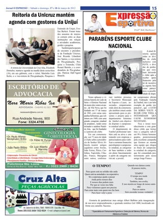Jornal O EXPRESSO | Sábado e domingo, 17 e 18 de março de 2012                                                                                                              15
   Reitoria da Unicruz mantém
  agenda com gestores da Unijuí
                                                         Extensão da Unijuí, Eve-
                                                                                                                                                      Profº Edi Barbosa*
                                                         lise Berlezi. Foram trata-
                                                         dos assuntos de interes-

                                                                                           PARABÉNS ESPORTE CLUBE
                                                         se comum entre as duas
                                                         instituições em relação
                                                         a atividades acadêmicas,
                                                         gestão e pesquisa.
                                                              Também participaram                NACIONAL
                                                         do encontro o presiden-                                                                                      A atual di-
                                                         te da Fundação Unicruz,                                                                                 retoria quitou
                                                         José Ricardo Libardoni                                                                                  todas as divi-
                                                         dos Santos, a vice-reitora                                                                              das do clube
                                                         de Pós-graduação, Pes-                                                                                  inclusive com
                                                         quisa e Extensão, Cléia                                                                                 FGTS, e divi-
     A reitora da Universidade de Cruz Alta, Elizabeth   Rosani Baiotto, e a coor-                                                                               das de penho-
Dorneles, manteve agenda na manhã desta sexta-feira      denadora de Pós-gradua-                                                                                 ras que exis-
(16), em seu gabinete, com o reitor, Martinho Luís       ção, Patrícia Dall’Agnol                                                                                tiam deixando
Kelm, e a vice-reitora de Pós-graduação, Pesquisa e      Bianchi.                                                                                                o clube apto a
                                                                                                                                                                 receber apoio
                                                                                                                                                                 financeiro pela
                                                                                                                                                                 lei de incentivo
                                                                                                                                                                 ao esporte bem
                                                                                                                                                                 como patrocí-
                                                                                                                                                                 nios e a possibi-
                                                                                                                                                                 lidade de dispu-
                                                                                            Nosso aplausos a vi-     ram também presença             tar campeonatos oficiais
                                                                                      toriosa historia do Leão da    o Secretario Municipal          pela Federação Gaúcha
                                                                                      Serra o Glorioso Nacional      de Esporte e Lazer, as-         de Futebol, isto é um belo
                                                                                      do morro dos ventos uivan-     sociados , simpatizantes        exemplo de gestão res-
                                                                                      tes , da Vila Nova, que foi    onde alem da comemora-          ponsável , que o LEÃO
                                                                                      fundado em 17 de março         ção também estará sendo         DA SERRA VOLTE A
                                                                                      de 1941, com varias cam-       apresentado para os pre-        RUGIR COM TODA A
                                                                                      panhas belíssimas, que cul-    sentes o projeto para o         INTENSIDADE          QUE
                                                                                      minou em 1949, com uma         departamento feminino           CAUSE ECOOOOOO
                                                                                      grande conquista estadual      de futebol com objetivo         NO ESTADO .
                                                                                      de amadores , tendo como       de disputar o campeona-              Fica o nosso reco-
                                                                                      treinador o saudoso Natali-    to estadual adulto.             nhecimento a este gran-
                                                                                      no Aita, que foi fundador           O departamento de          dioso clube que treina-
                                                                                      e é patrono do clube.          Futebol profissional tam-       mos a categoria sub-23
                                                                                            Em sua comemora-         bém está na ativa e esta        em 99 e fomos homena-
                                                                                      ção aos 71 anos de idade       tratando com empresas e         geados, posteriormente
                                                                                      o Clube sobre a presidên-      patrocinadores para viabi-      pela excelente campanha
                                                                                      cia do Senhor Silvio Al-       lizar a estrutura financeira    que fizemos ao montar
                                                                                      brecht, reunirá antigos        para disputar o campeona-       uma equipe que chegou
                                                                                      jogadores como Arzino,         to estadual, as categorias      as finais do campeona-
                                                                                      João Ferraz, Pitico, Car-      de base também a estão          to estadual da categoria,
                                                                                      linhos, Tupizinho, Cláu-       em pleno funcionamento          que foi comandada pos-
                                                                                      dio, Franco, Macagnan          à partir da categoria mi-       teriormente pelo nosso
                                                                                      entre outros, confirma-        rim até a juvenil.              amigo Jorge Franco.


                                                                                                O TEMPO!!                                    Quando nos damos conta
                                                                                                                                                Já passou muito,
                                                                                       Para quem está na solidão não anda
                                                                                      Quem está na ansiedade e na expectativa                       TEMPO!
                                                                                          Só a esperança ajuda a passar                       O tempo nos mede
                                                                                              Anda pelos nossos dias                                Na idade
                                                                                            E nossos dias pedem mais                         Também, nos avalia,
                                                                                            Por que as vezes nos falta                E nos mostra ao longo de nosso cami-
                                                                                        Para visitarmos quem nos precisa                               nho
                                                                                      Para estar mais com quem nos faz bem                       Para os outros
                                                                                              Para fazer valer a pena                    Sem esconder nossas verdades!


                                                                                            Gostaria de parabenizar meu amigo Alberi Balbino pela inauguração
                                                                                       de seu novo empreendimento, o gramado sintético Gol 1000, localizado em
                                                                                       frente aos camelôs. Sucesso.

                                                                                               * Especialista em Treinamento Esportivo e Detecção de Talentos, Técnico de
                                                                                                                          Atletismo e Futebol.
 