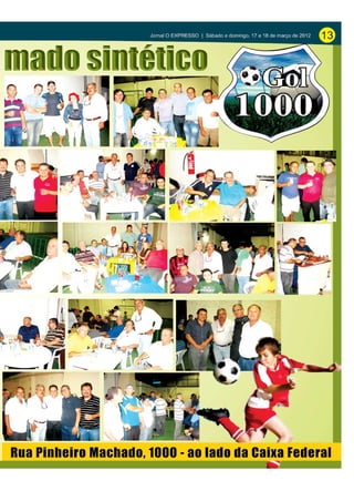 Jornal O EXPRESSO | Sábado e domingo, 17 e 18 de março de 2012   13
 
