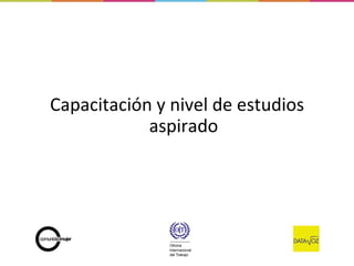 Capacitación y nivel de estudios aspirado 