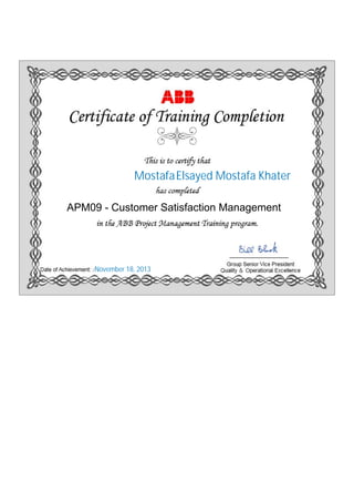 APM09 - Customer Satisfaction Management
Mostafa
November 18, 2013
Elsayed Mostafa Khater
 
