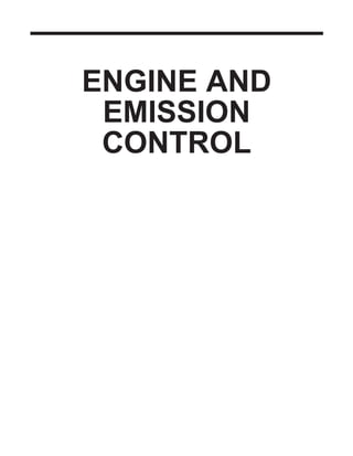 ENGINE AND
EMISSION
CONTROL
Click on the applicable bookmark to selected the required model year
 