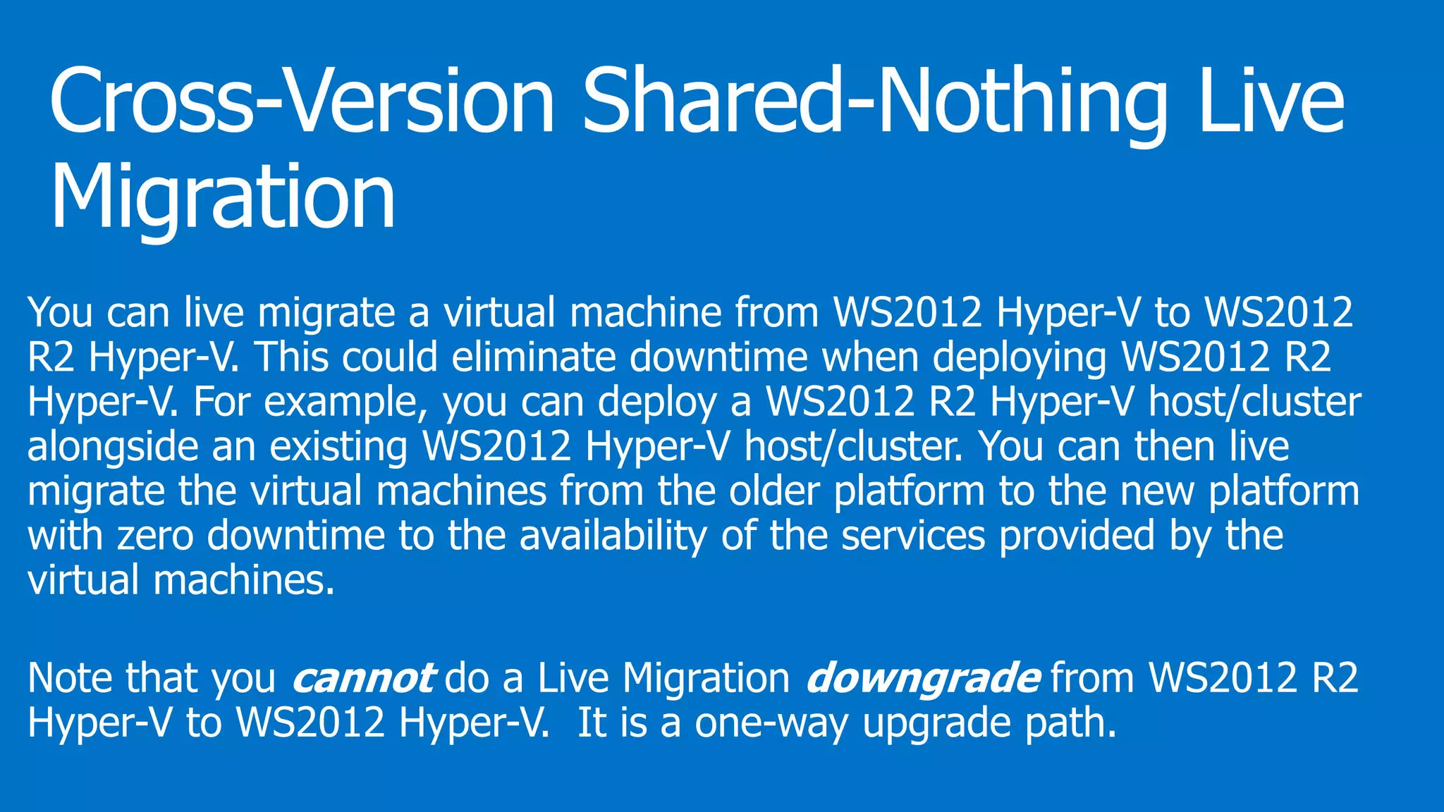 You can live migrate a virtual machine from WS2012 Hyper-V to WS2012
R2 Hyper-V. This could eliminate downtime when deploying WS2012 R2
Hyper-V. For example, you can deploy a WS2012 R2 Hyper-V host/cluster
alongside an existing WS2012 Hyper-V host/cluster. You can then live
migrate the virtual machines from the older platform to the new platform
with zero downtime to the availability of the services provided by the
virtual machines.
Note that you cannot do a Live Migration downgrade from WS2012 R2
Hyper-V to WS2012 Hyper-V. It is a one-way upgrade path.
 