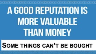 SOME THINGS CAN’T BE BOUGHT
 