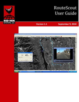 RouteScout
User Guide
Version 1.1 September 9, 2010
 