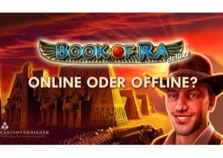 Book of Ra: Offline oder online Spielen?