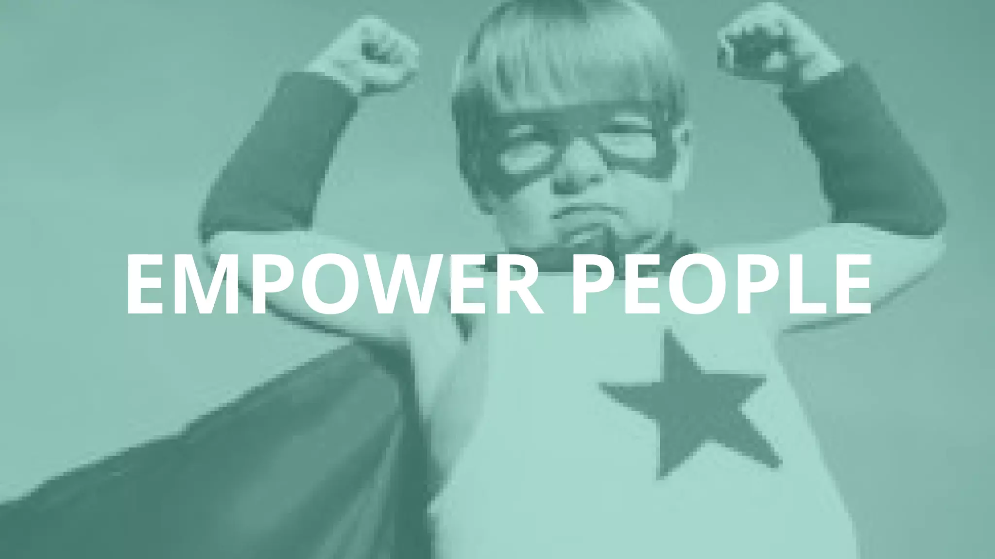 EMPOWER PEOPLE
 