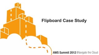Flipboard Case Study
 