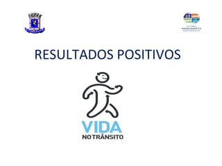RESULTADOS POSITIVOS
 