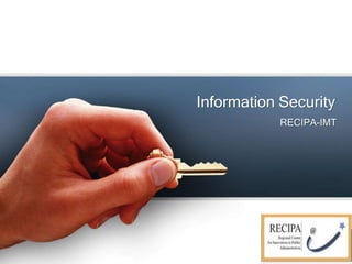 Information Security
RECIPA-IMT
 
