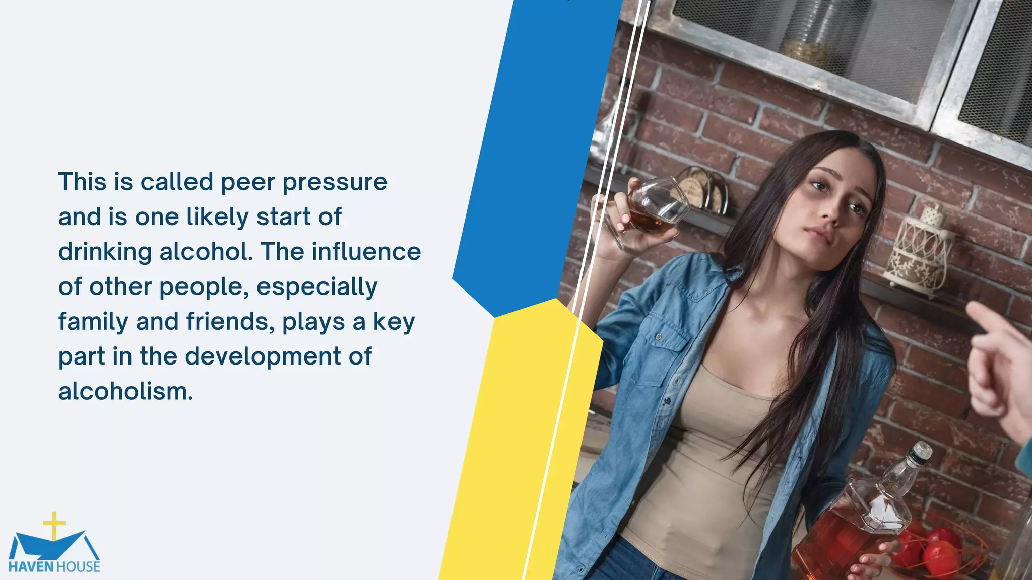 This is called peer pressure
and is one likely start of
drinking alcohol. The influence
of other people, especially
family and friends, plays a key
part in the development of
alcoholism.
 
