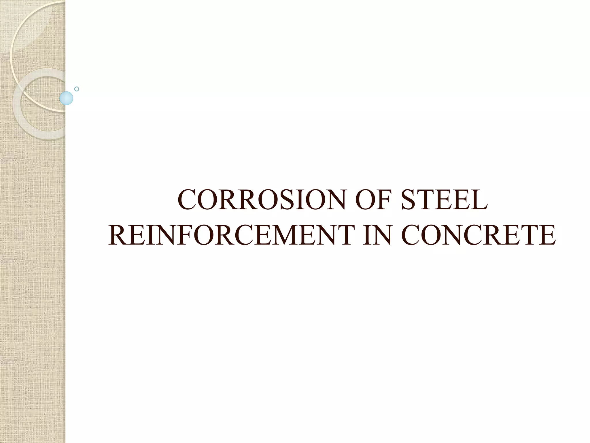 corrosion of steel reinforcement in concrete | PPTX