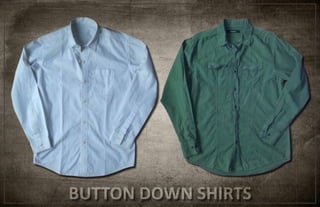 BUTTON DOWN SHIRTS
 