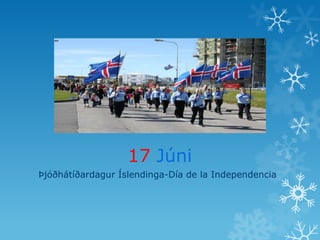 17 Júni Þjóðhátíðardagur Íslendinga-Día de la Independencia 