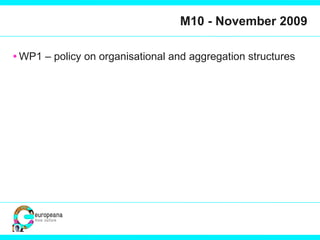 M10 - November 2009 WP1 – policy on organisational and aggregation structures 
