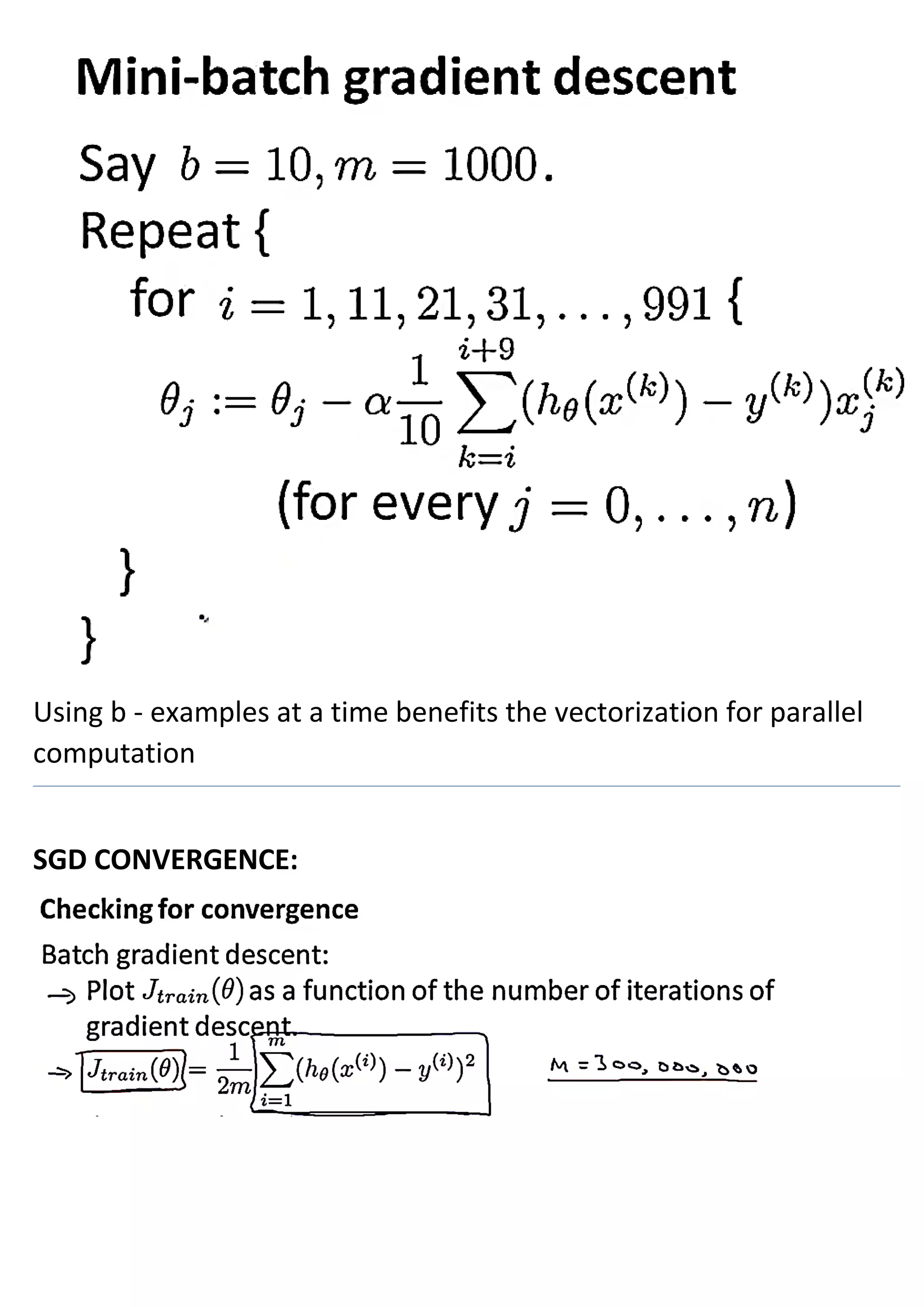 Using b - examples at a time benefits the vectorization for parallel
computation
SGD CONVERGENCE:
 