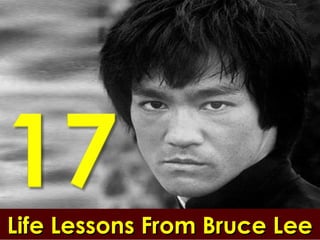 Life Lessons From Bruce Lee
 