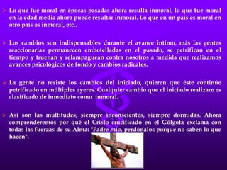 El Monje con su gran fe domina las emociones pero olvida el desarrollo de la voluntad y el dominio de la mente.