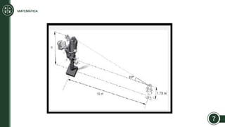 7
MATEMÁTICA
 