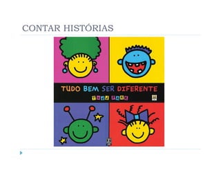 CONTAR HISTÓRIAS
 