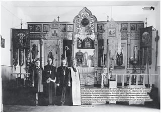 Rok 1927 przyniósł nową lokalizację kaplicy – przeniesiono ją do wielkiej sali koszar
w okolice placu Na Groblach (dziś stoi tu hotel Sheraton). Na zdjęciu w tle widzimy
XIX-wieczny ikonostas przeniesiony do nowej kaplicy ze zlikwidowanej cerkwi
w Miechowie. Zdjęcie zostało wykonane podczas otwarcia prawosławnej kaplicy
garnizonowej w Krakowie w marcu 1927 roku, rozpoznano dwie z czterech postaci
widocznych na zdjęciu: pierwszy z prawej to protoprezbiter Bazyli Martysz, ostatni –
ppłk Włodzimierz Wieżański.
Zdjęcie z arch. NAC
 