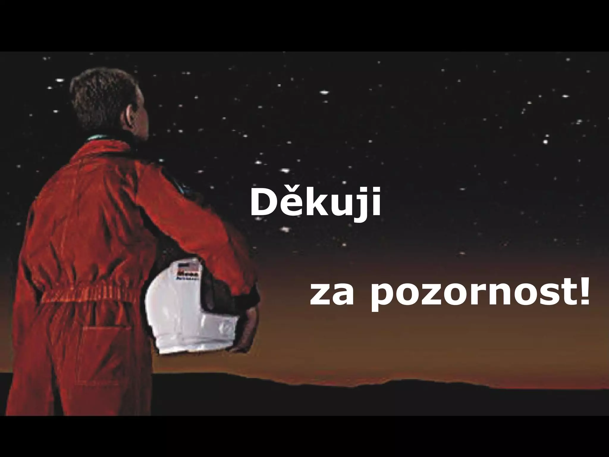 Děkuji
za pozornost!
 