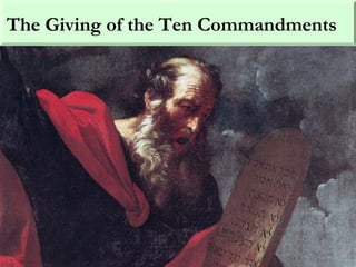 The Giving of the Ten Commandments
 