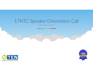 17NTC Speaker Orientation Call