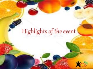 Highlights of the event
 