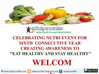 CELEBRATING NUTRI EVENT FOR
SIXTH CONSECUTIVE YEAR
CREATING AWARENESS TO
"EAT HEALTHYAND STAY HEALTHY"
WELCOM
 