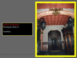 Edificio condeminasPasseig de colom 11Vestíbulo