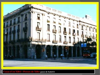 Casas d´en Xifré - Porxos de Xifre paseo de Isabel ii 