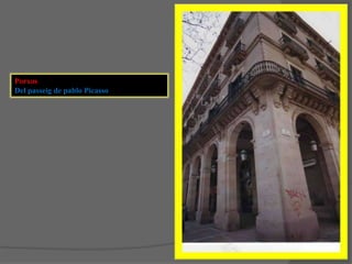 PorxosDel passeig de pablo Picasso 