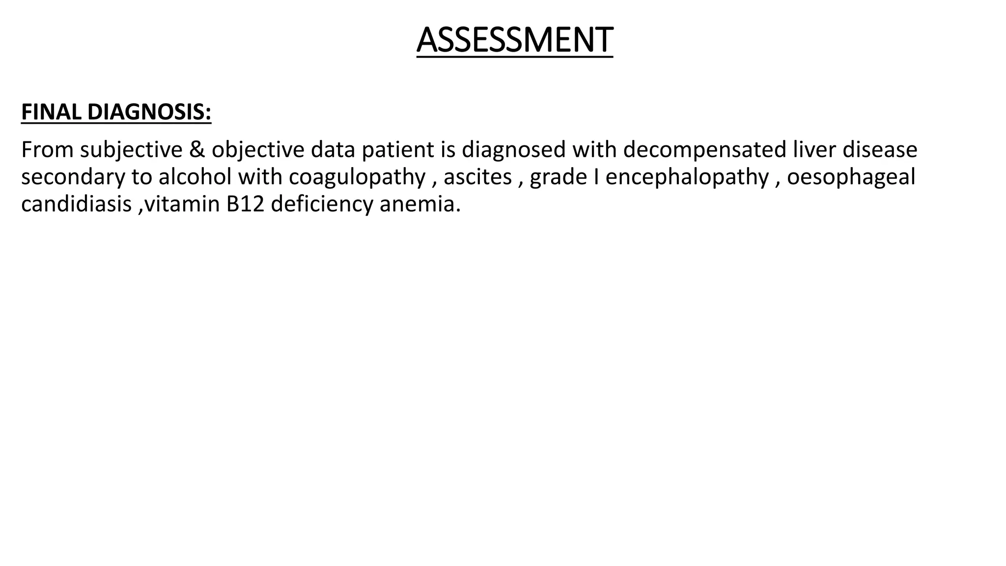 Case Presentation: decompensated liver disease secondary to alcohol ...