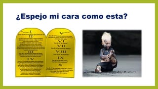 ¿Espejo mi cara como esta?
 