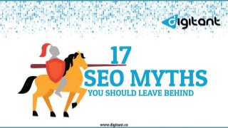 SEO
17
MYTHSYOU SHOULD LEAVE BEHIND
IN 2015
. .
 