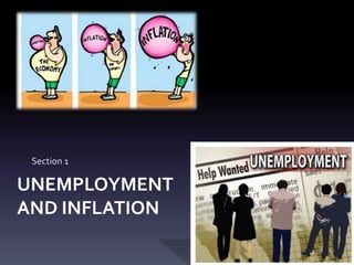UNEMPLOYMENT
AND INFLATION
Section 1
 