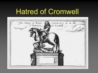 Hatred of Cromwell
 