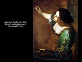 Artemisia Gentileschi, Self-Portrait as the Allegory of Painting (1638/39) 