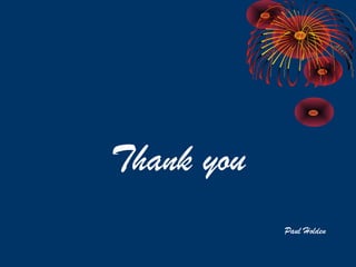 Thank you
Paul Holden
 