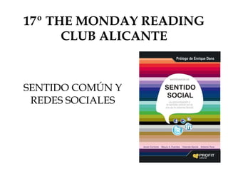 17º THE MONDAY READING CLUB ALICANTE SENTIDO COMÚN Y REDES SOCIALES 