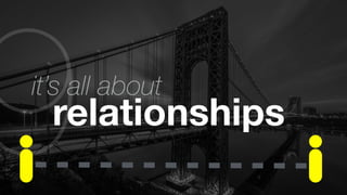 9relationships it’s all about 
 