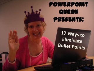 PowerPoint
  Queen
 Presents:
 
